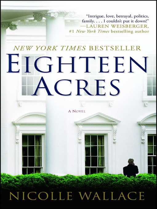 Title details for Eighteen Acres by Nicolle Wallace - Wait list